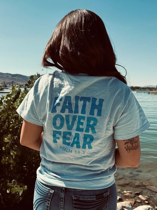 Faith Over Fear Tee