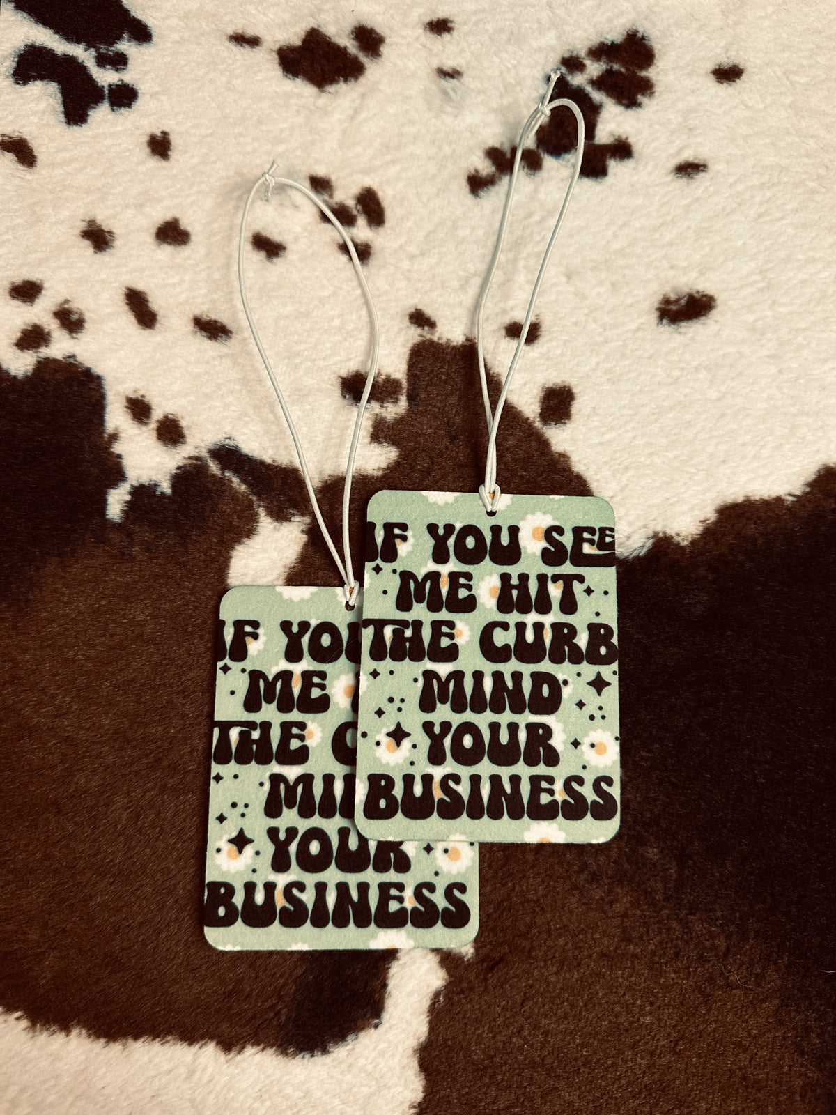 Mind Your Business Car Freshie