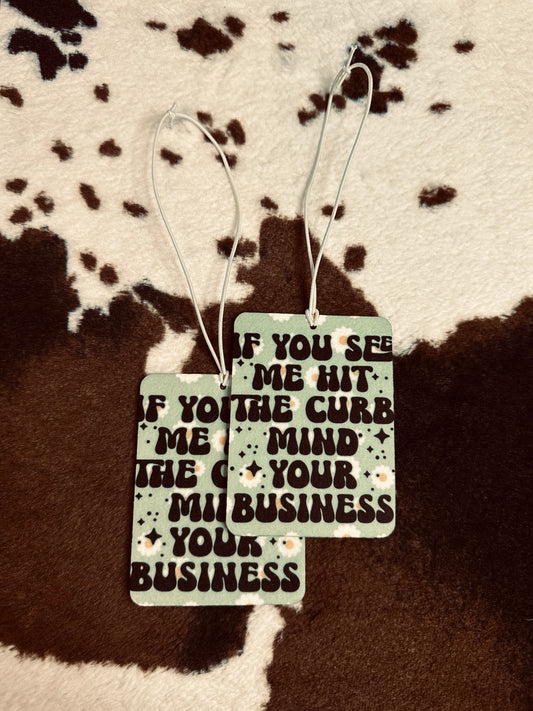 Mind Your Business Car Freshie